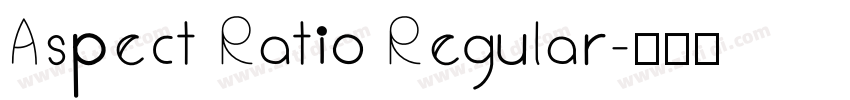 Aspect Ratio Regular字体转换